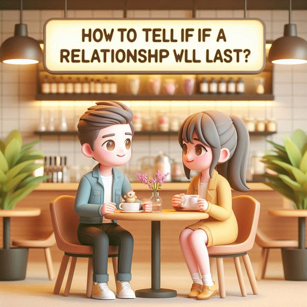 How to tell if a relationship will last
