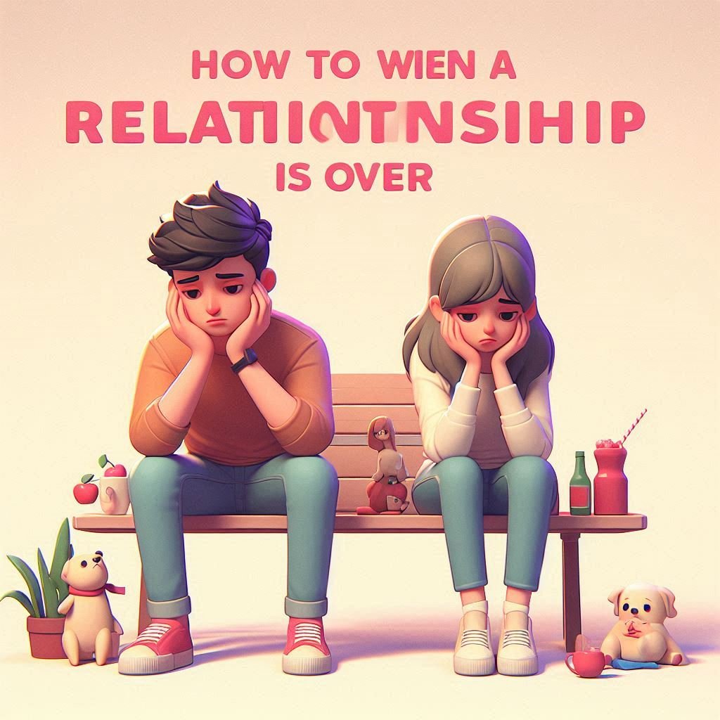 How to tell when a relationship is over